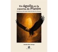 Un águila en la caverna de Platón