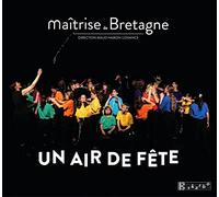 Un Air de Fête / Maîtrise de Bretage