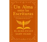 Un Alma entre las Escrituras: La empatía a través de las religiones y las sabidurías del mundo