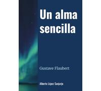 Un alma sencilla: Gustave Flaubert