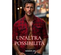 Un’altra possibilità: Una storia d’amore (Manette d’Oro)
