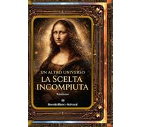 UN ALTRO UNIVERSO: LA SCELTA INCOMPIUTA
