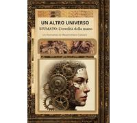 UN ALTRO UNIVERSO: Sfumato l'eredità della mano