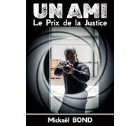 Un ami: Le prix de la justice