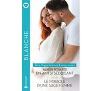 Un Ami Si Séduisant - Le Miracle Dune Sage-femme (ebook)