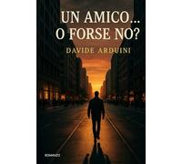 Un amico...o forse no?