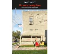 Un amor cualquiera | Jane Smiley, Francisco González López