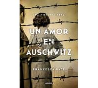 Un amor en Auschwitz: Una historia real (Primera persona)