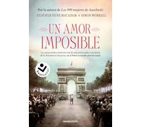 Un amor imposible: La conmovedora historia real de una joven judía y un poeta de la Resistencia francesa, en el París coupado por los nazis (Best Seller | Ficción)