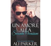 Un amore alla seconda occasione: Due anime ferite, una scelta da compiere (I fratelli Bancroft)