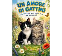 Un Amore di Gattini: Piumino, Kiki e le tre regole d'oro per giocare felici