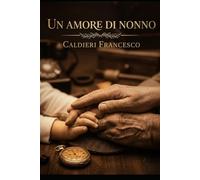 UN AMORE DI NONNO