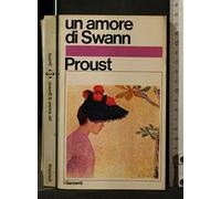 Un amore di Swann [Copertina flessibile] Proust Marcel [Copertina flessibile] Proust Marcel [Copertina flessibile] Proust Marcel [Copertina flessibile] Proust Marcel [Copertina flessibile] Proust Marcel [Copertina flessibile] Proust Marcel
