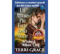 Un Amore Più Forte della Morte: Edizione a caratteri grandi (Le Vedove di Wellness Cr dizione a caratteri grandi)