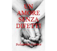UN AMORE SENZA DIFETTI