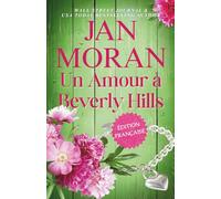 Un Amour à Beverly Hills (Cœurs en Voyage : Histoires de Seconde Chance : Français)