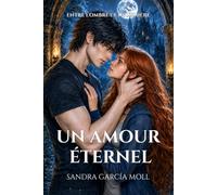 Un amour éternel: Romance gothique vampirique (Entre l'ombre et la lumière)