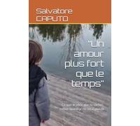 “Un amour plus fort que le temps”: Ce que je veux que tu saches, même quand je ne serai plus là