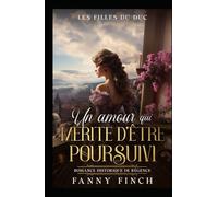 Un Amour Qui Mérite D’Être Poursuivi: Romance Historique De Régence (Les Filles du Duc)
