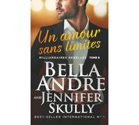 Un amour sans limites: Milliardaires Rebelles 8
