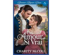 Un Amour si Vrai: Romance Régence Douce: 3 (Les Mariages Murray)