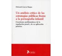 Un análisis crítico de las estrategias públicas frente a la pornografía infantil.