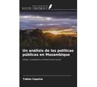Un análisis de las políticas públicas en Mozambique: Estado, ciudadanía y transformación social