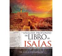 Un Análisis Profundo del Libro de Isaías: Estudio Verso a Verso (Spanish Language Edition, Insights on the Book of Isaiah (Spanish))