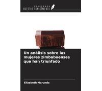 Un análisis sobre las mujeres zimbabuenses que han triunfado