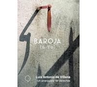 Un anarquista de derechas (BAROJA & YO)