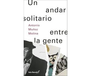 Un andar solitario entre la gente (Biblioteca Abierta)
