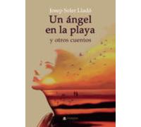 Un Ángel En La Playa Y Otros Cuentos (ebook)