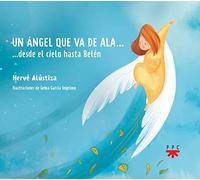 Un ángel que va de ala...desde el cielo hasta Belén (SIN COLECCION)