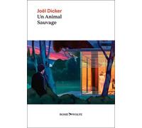 Un animal sauvage | Joël Dicker