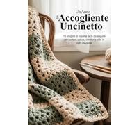 Un Anno di Accogliente Uncinetto: 15 progetti di coperte facili da seguire per portare calore, comfort e stile in ogni stagione