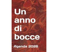 Un anno di bocce: Agenda 2026