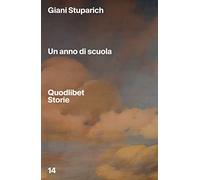 Un anno di scuola (Quodlibet Storie)