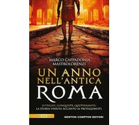 Un anno nell'antica Roma (I volti della storia)