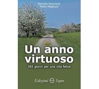 Un anno virtuoso. 365 giorni per una vita felice