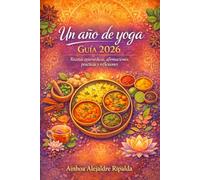 Un Año con Yoga: Recetas, Afirmaciones y Reflexiones para Vivir con Calma (Guía 2026) (YOGA INSPIRATION 2026)