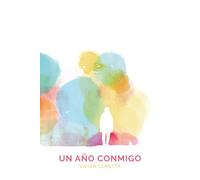 Un año conmigo: Un ritual diario para cultivar calma, presencia y claridad interior durante 365 días