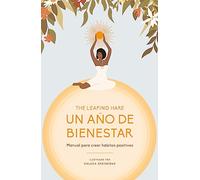 Un año de bienestar: Calendario para crear hábitos espirituales positivos (CUERPO Y MENTE)