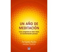 Un Año De Meditación: Curso progresivo en doce meses de transformación personal (SIN COLECCION)