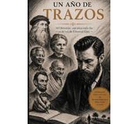 Un Año de Trazos: 365 historias para empezar el día con claridad, ánimo y algo de gozo · Lecturas diarias de inspiración y motivación