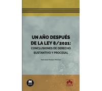 Un año después de la Ley 8/2021: conclusiones de derecho sustantivo y procesal: 1 (Biblioteca Jurídica de Bolsillo)