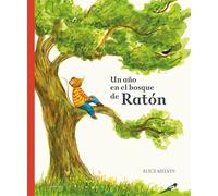 Un año en el bosque de Ratón (Álbumes ilustrados)