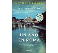 Un año en Roma: Una celebración de la vida, de la escritura y de la Ciudad Eterna (Best Seller | Ficción)
