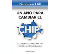 Un año para cambiar el chip: 52 claves para retomar tus suenos y consolidarlos