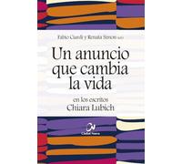 Un Anuncio Que Cambia La Vida En Los Escritos De Chiara Lubich