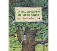 Un Any Al Voltant Del Gran Roure (SERIE CREIXENT)